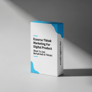 Ecourse Tiktok Marketing For Digital Product (Buat 1x Jual Berkali-kali di Tiktok)