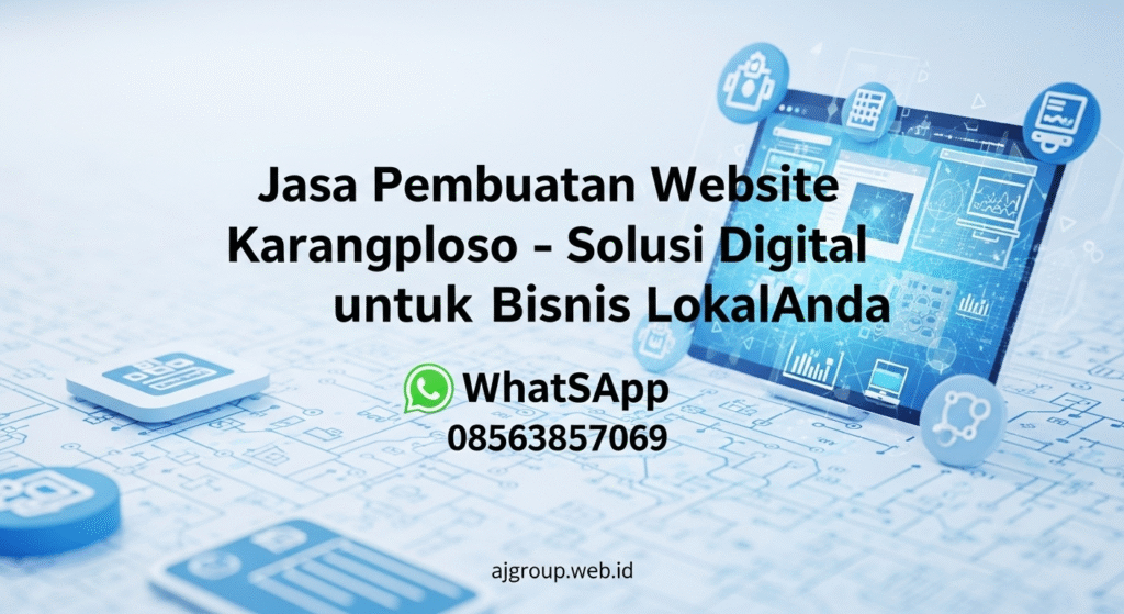 jasa pembuatan website karangploso – solusi digital untuk bisnis lokal anda
