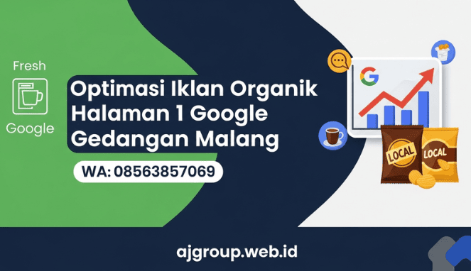 "Buat gambar thumbnail modern dengan judul tebal di tengah: ‘Optimasi Iklan Organik Halaman 1 Google Gedangan Malang’ dan nomor WA. 08563857069 di bawahnya. Gunakan kombinasi warna hijau segar, biru profesional, dan putih elegan. Tambahkan ilustrasi grafik pencarian Google dengan panah naik, serta ikon produk lokal Malang seperti kopi atau keripik. Gunakan font modern tebal yang mudah dibaca. Tambahkan watermark ajgroup.web.id di bagian bawah dengan font tebal modern, kombinasi warna biru tua dan abu-abu agar terlihat profesional dan berkelas."