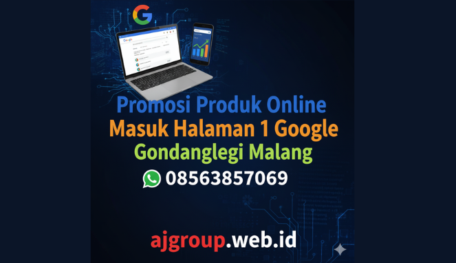 Promosi Produk Online Masuk Halaman 1 Google Gondanglegi Malang