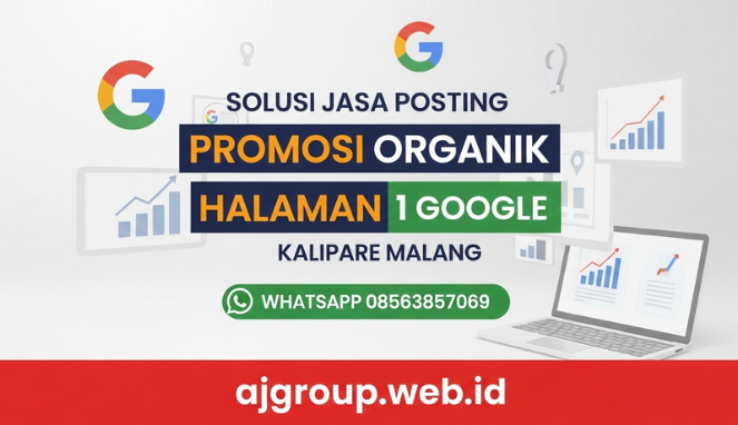 Solusi Jasa Posting Promosi Organik Halaman 1 Google Kalipare Malang