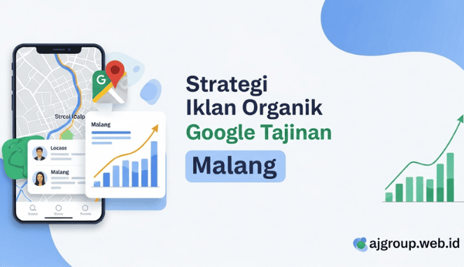 Strategi Iklan Organik Google Tajinan Malang