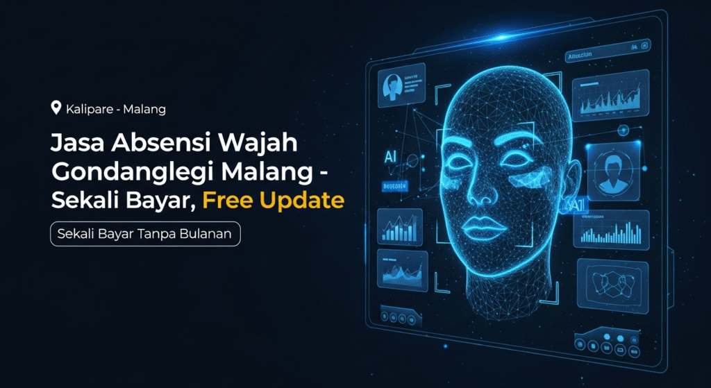 Jasa Absensi Wajah Gondanglegi Malang - Sekali Bayar, Free Update